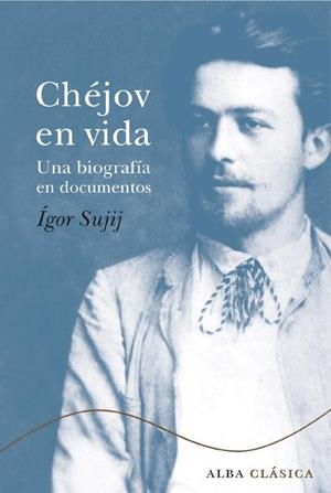 Chéjov en vida | 9788484285007 | Ígor N. Sujij