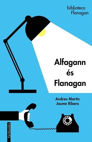 Alfagann és Flanagan | 9788418327049 | Martín, Andreu / Ribera, Jaume
