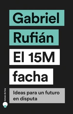 15M facha, el | 9788499988023 | Rufián, Gabriel