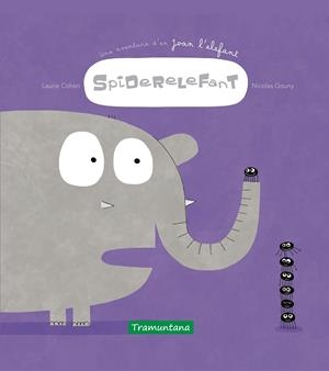 Spiderelefant | 9788417303778 | Cohen, Laurie ; Gouny, Nicolas