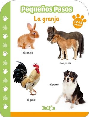 Pequeños pasos : la granja (12-18 meses) | 9789403217024