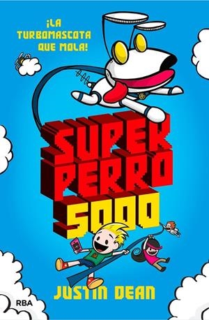 Superperro 5000 (Superperro 5000 1) | 9788427218918 | Dean, Justin