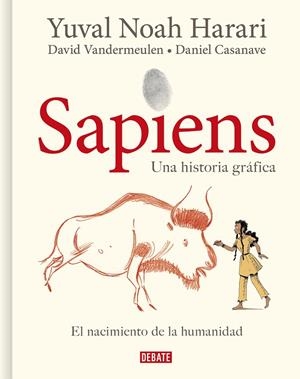 Sapiens : Una historia gráfica | 9788418006814 | Harari, Yuval Noah ; Vandermeulen, David ; Casanave, Daniel