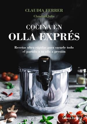 Cocina en olla exprés | 9788448027889 | Ferrer, Claudia
