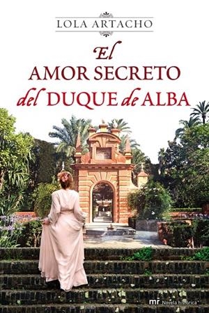 El amor secreto del duque de Alba | 9788427037335 | Lola Artacho