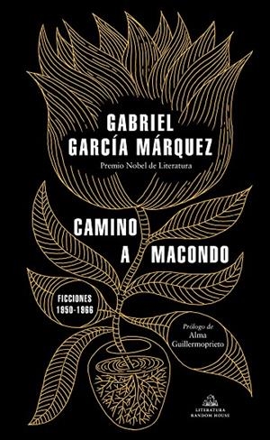 Camino a Macondo : ficciones 1950-1966 | 9788439737834 | García Márquez, Gabriel