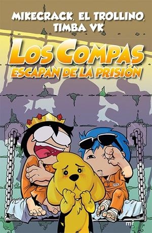 Los Compas escapan de la prisión | 9788427046092 | Mikecrack ; El Trollino ; Timba Vk