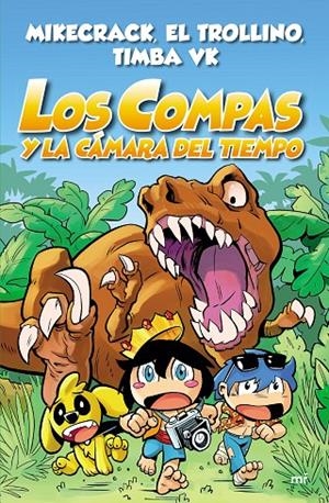 Los Compas y la cámara del tiempo | 9788427047372 | Mikecrack ; El Trollino ; Timba Vk
