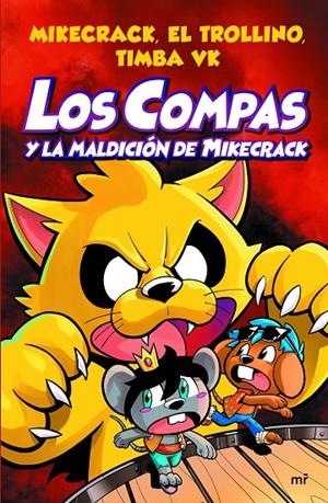 Los Compas y la maldición de Mikecrack | 9788427047495 | Mikecrack ; El Trollino ; Timba Vk