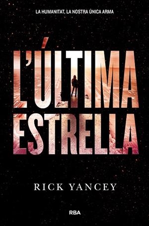 L'última estrella (La Cinquena Onada 3) | 9788427209978 | Yancey, Rick