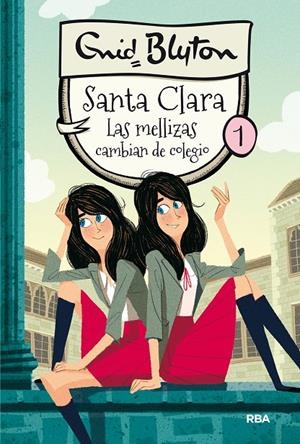 Santa Clara 1 - Las mellizas cambian de colegio | 9788427206779 | Blyton, Enid