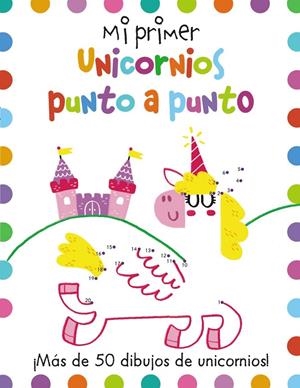 Mi primer Unicornios punto a punto | 9788417586546 | Potter, Joe/Golding, Elizabeth