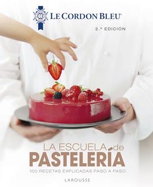 Escuela de pastelería : Le Cordon Bleu | 9788418100819