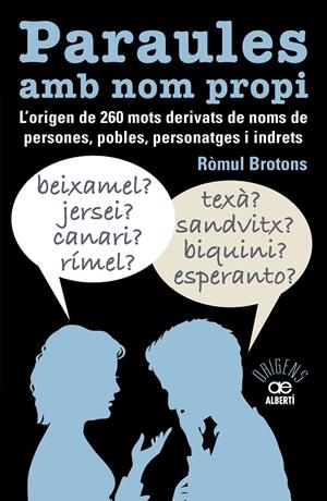 Paraules amb nom propi : L'origen de 260 mots derivats de noms de persones, poble | 9788472461741 | Brotons Segarra, Ròmul