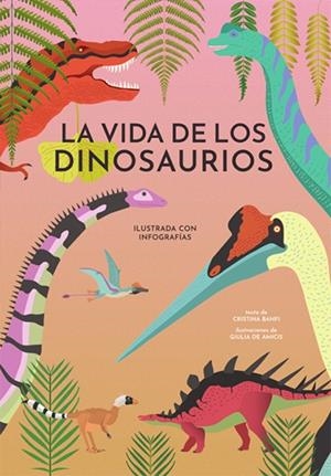 La vida de los dinosaurios | 9788468242446 | Banfi, Cristina