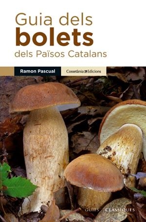Guia dels bolets dels Països Catalans | 9788490342435 | Ramon Pascual