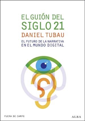 El guión del siglo 21 | 9788484286127 | Daniel Tubau