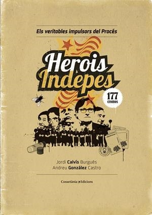 Herois indepes | 9788490344064 | Andrey González - Jordi Calvis