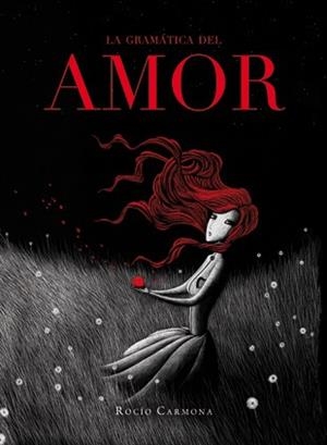 La gramática del amor | 9788424636708 | Rocío Carmona