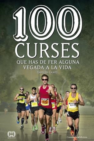 100 curses que has de fer alguna vegada a la vida | 9788490343876 | Sebas Guim