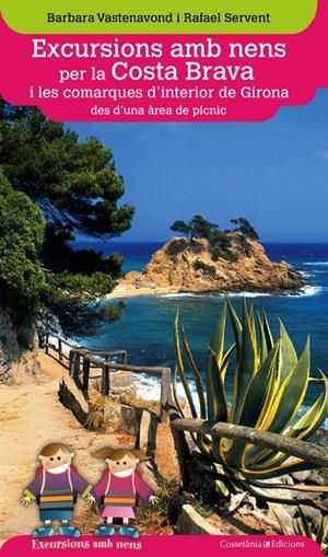 Excursions amb nens per la Costa Brava i les comar | 9788490343203 | Barbara Vastenavond - Rafael Servent