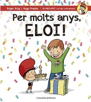 Per molts anys, Eloi! | 9788490345856 | Roger Roig i Hugo Prades