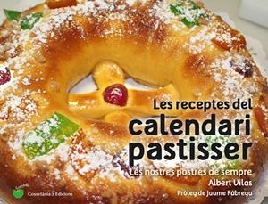 Les receptes del calendari pastisser | 9788490345733 | Vilas Figueras, Albert