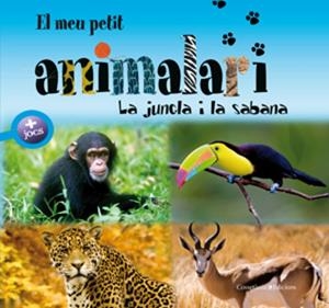La jungla i la sabana | 9788497916981 | Chiapponi, Francesca/Raffo, Marina/Jeannet-Hourchani, Farida/David, Patrick