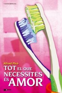 Tot el que necessites és amor | 9788497918657 | Alfred Picó