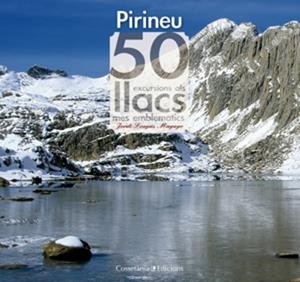 50 excursions als llacs més emblemàtics | 9788497917957 | Jordi Longás Mayayo