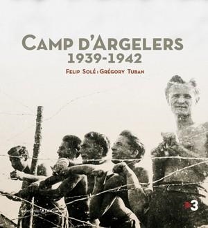 Camp d'Argelers 1939-1942 | 9788497917971 | Felip Solé - Grégory Tuban