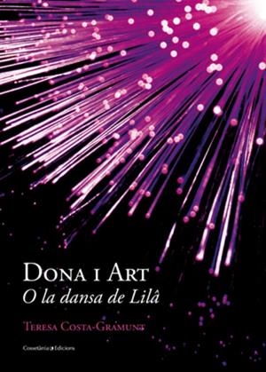 Dona i art o la dansa de Lilâ | 9788497917674 | Teresa Costa-Bramunt