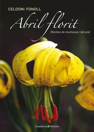 Abril florit (Herbes de muntanya i del pla) | 9788415456278 | Celdoni Fonoll