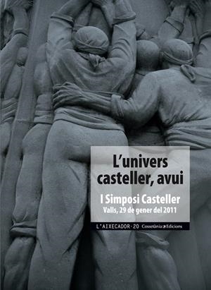 L'univers casteller, avui | 9788490340172 | Batet Fortuny, Josep / Botella i Pahissa, Miquel / Sanz Sáez, Noemí