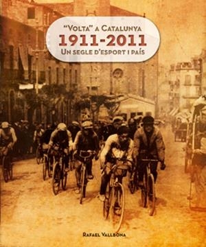 "Volta" a Catalunya 1911-2011 | 9788415403609 | Rafael Vallbona