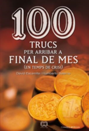 100 trucs per arribar a final de mes (en temps de | 9788497914581 | David Escamilla - Humberto Salerno