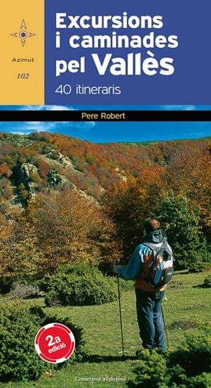 Excursions i caminades pel Vallès | 9788497914307 | Pere Robert