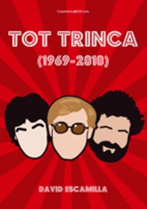 Tot Trinca (1969-2010) | 9788497916691 | David Escamilla