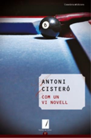 Com un vi novell | 9788497913812 | Antoni Cisteró
