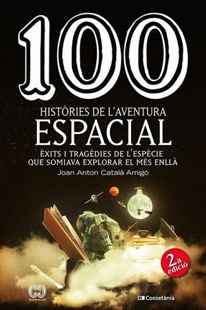 100 històries de l'aventura espacial | 9788490349144 | Català Amigó , Joan Anton
