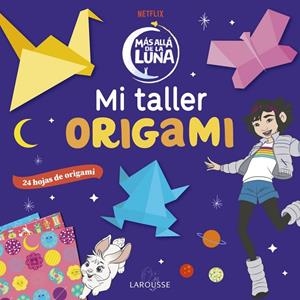 Más allá de la Luna : Mi taller origami | 9788418100796