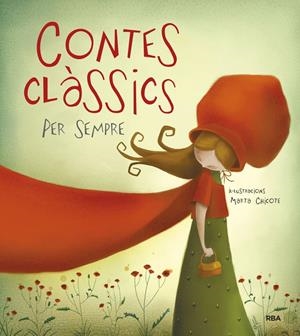 Contes clàssics per sempre | 9788498672763 | Varios autores,/Chicote, Marta