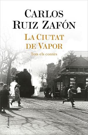La ciutat de Vapor | 9788466427364 | Ruiz Zafón, Carlos