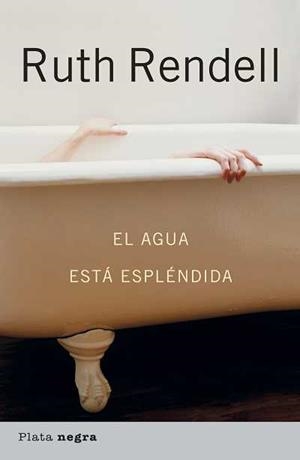 El agua está espléndida | 9788493696085 | Ruth Rendell