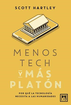 MENOS TECH Y MÁS PLATÓN | 9788417277765 | Hartley, Scott