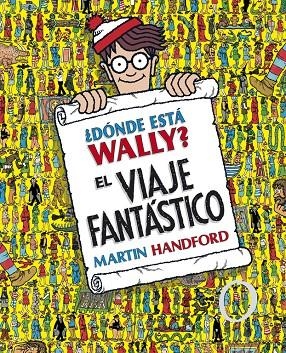 ¿Dónde está Wally? El viaje fantástico  | 9788415579724 | Handford, Martin