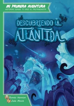 Descubriendo la Atlántida | 9782956296317 | Hennion, Roméo ; Mosch, Jade