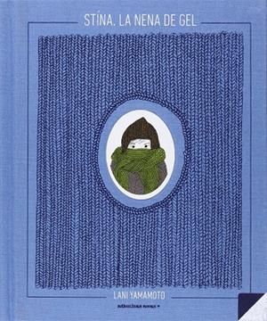 Stina, la nena de gel | 9788494159060 | Lani Yamamoto
