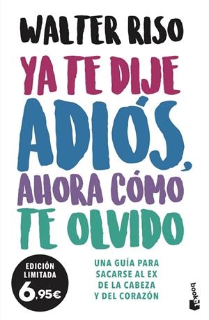 Ya te dije adiós, ahora cómo te olvido | 9788408237501 | Riso, Walter