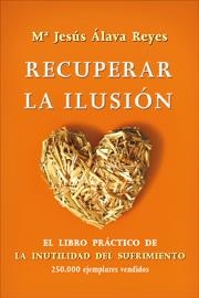 Recuperar la ilusión | 9788499700472 | Maria Jesús de Álava Reyes